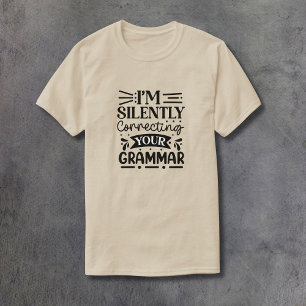 Silently Correcting Your Grammar T-Shirt