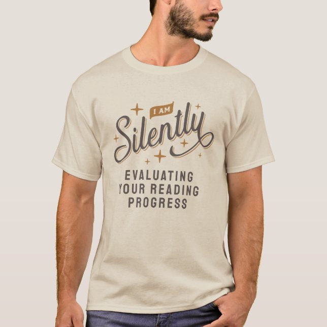 Silently Evaluating Reading Progress Funny T-Shirt (Front)