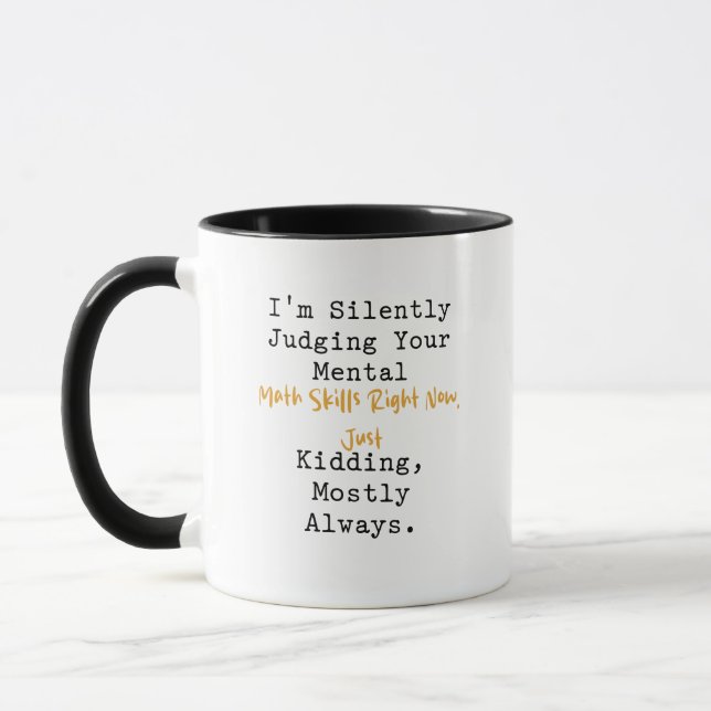 Silently Judging Mental Math Skills Funny Mug (Left)