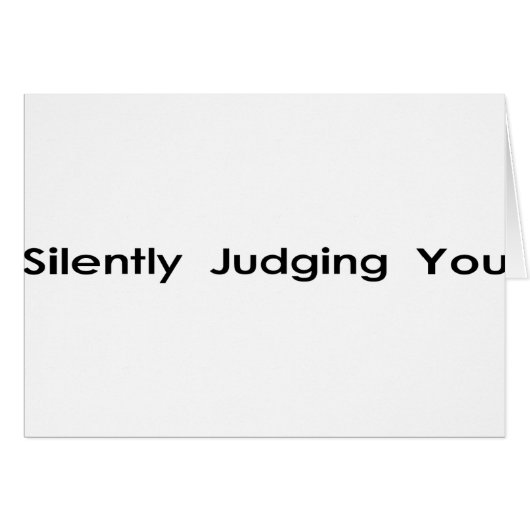 Silently Judging You (Front Horizontal)