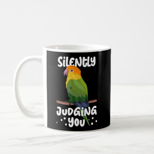 Silently Judging You Caique Owner Caique Coffee Mug