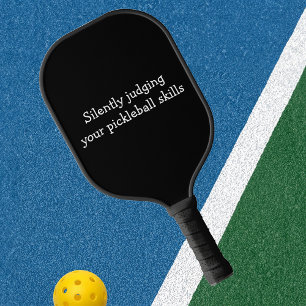 Silently Judging your Skills Pickleball Paddle