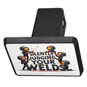 Silently Judging Your Welds humor Welder Hitch Cover