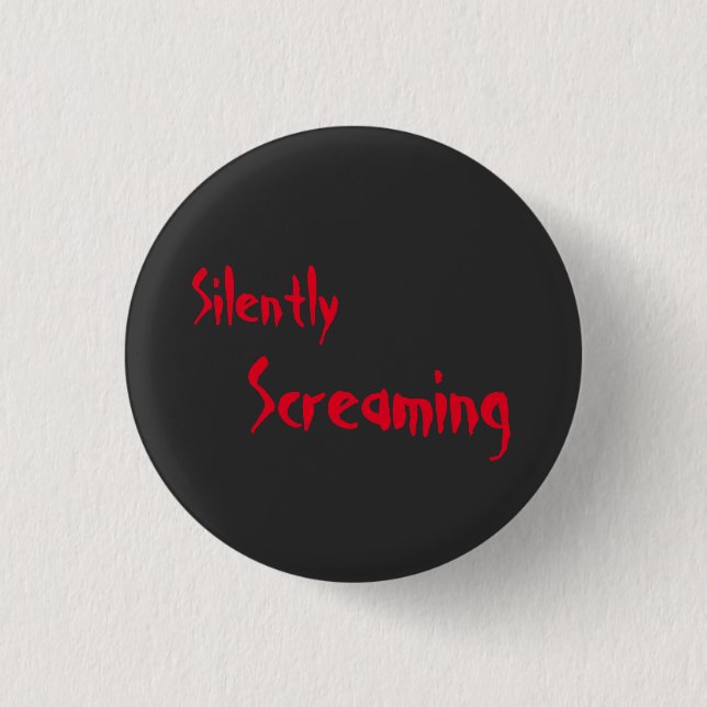 Silently Screaming Button (Front)