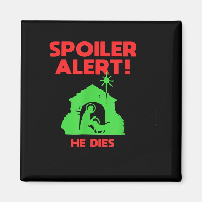 Siler Alert He Dies Funny Christmas  Magnet (Front)