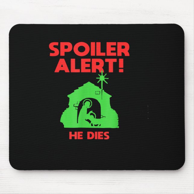 Siler Alert He Dies Funny Christmas  Mouse Pad (Front)