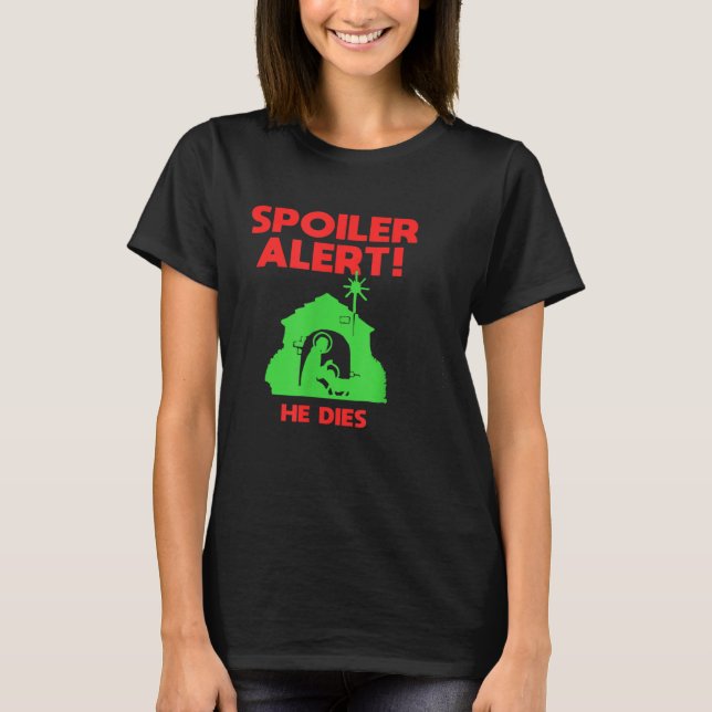 Siler Alert He Dies Funny Christmas  T-Shirt (Front)