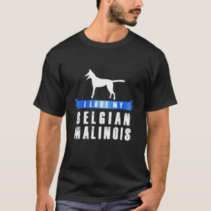 Silhouette I Love My Belgian Malinois T-Shirt