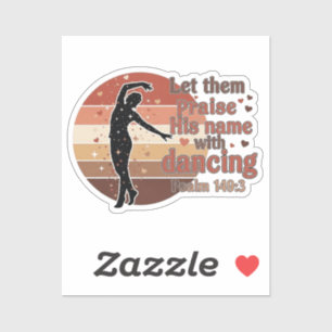 Silhouette of a dancer - Psalm based design Sticker