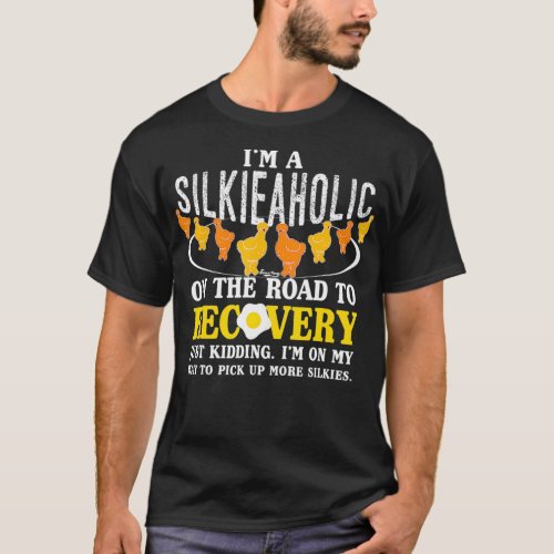 Silkie Chicken Mom Dad Gifts SilkieAholic Silkie l T_Shirt