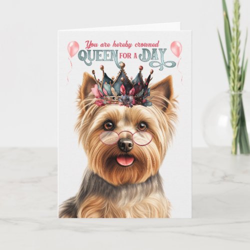 Silky Terrier Dog Queen Day Funny Birthday Card