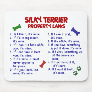 SILKY TERRIER Property Laws 2 Mouse Pad