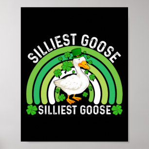 Silliest Goose At The Pub Funny St Patricks Day Me Poster