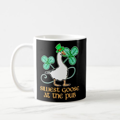 Silliest Goose At The Pub St PatrickS Day Coffee Mug