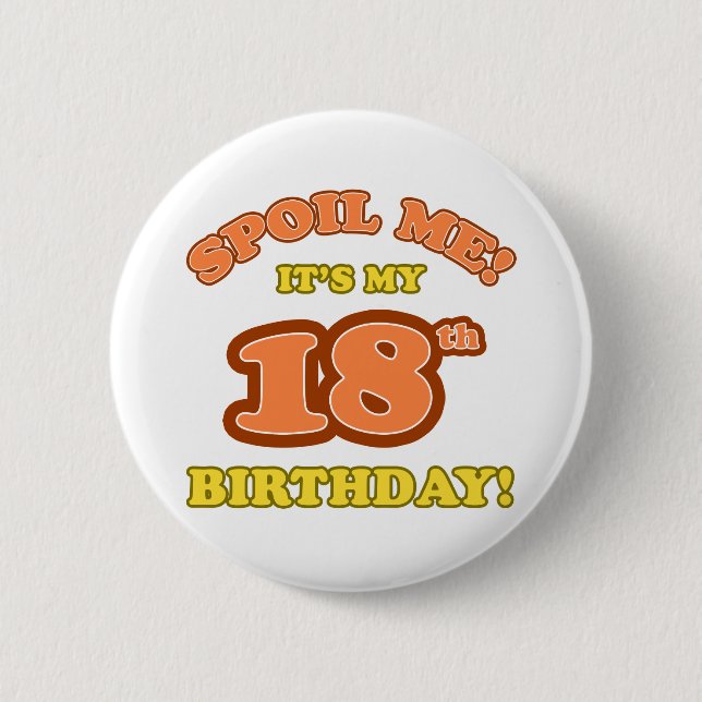 Silly 18th Birthday Present Pinback Button (Front)
