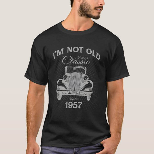 Silly 63Rd Birthday Gift Not Old I'M A Classic Sin T-Shirt (Front)