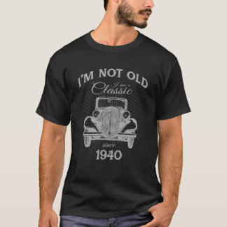 Silly 80Th Birthday Gift Not Old I'M A Classic Sin T-Shirt