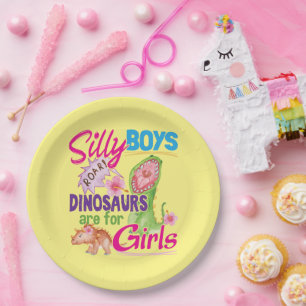 Silly Boys Dinosaurs are for Girls - Cute Paper Plates