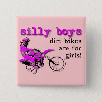 Silly Boys Dirt Bike Motocross Button Badge Funny by allanGEE at Zazzle