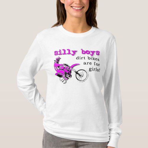 Silly Boys Dirt Bike Motocross Shirt Sayings Quote