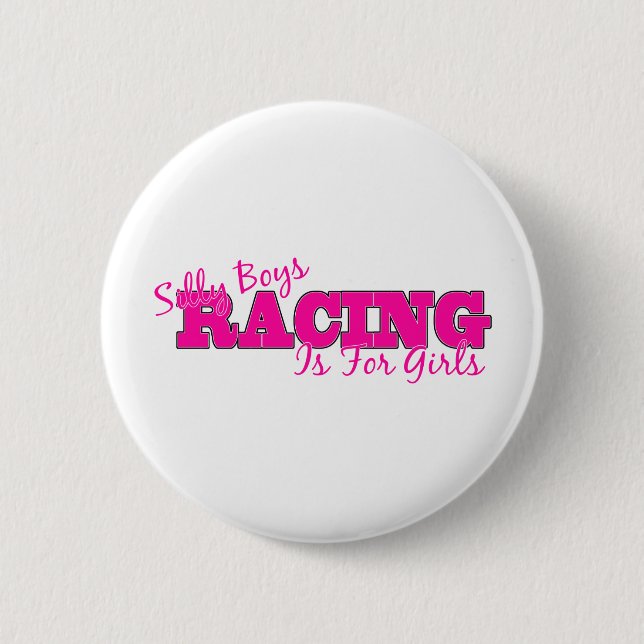 Silly Boys Racing Is For Girls Button (Front)