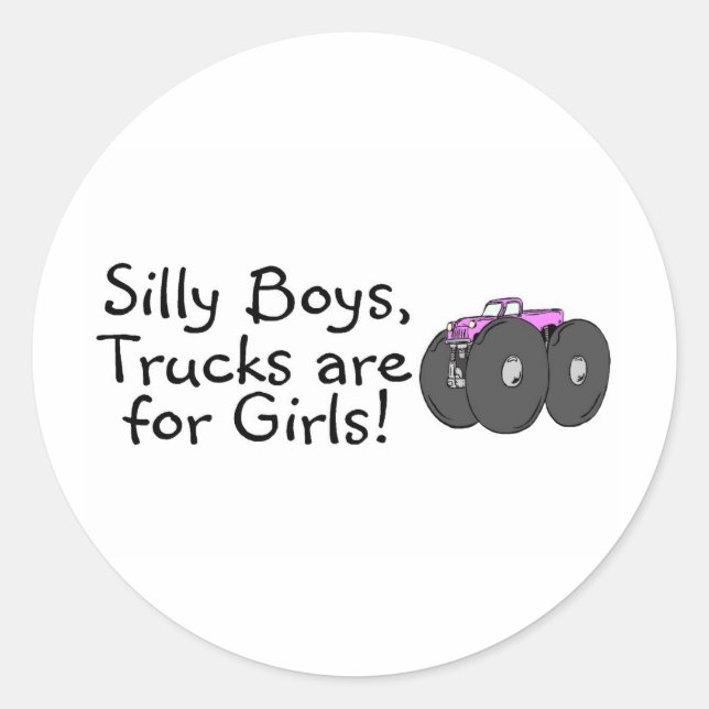 Silly Boys Trucks Are For Girls Pink Classic Round Sticker (Front)