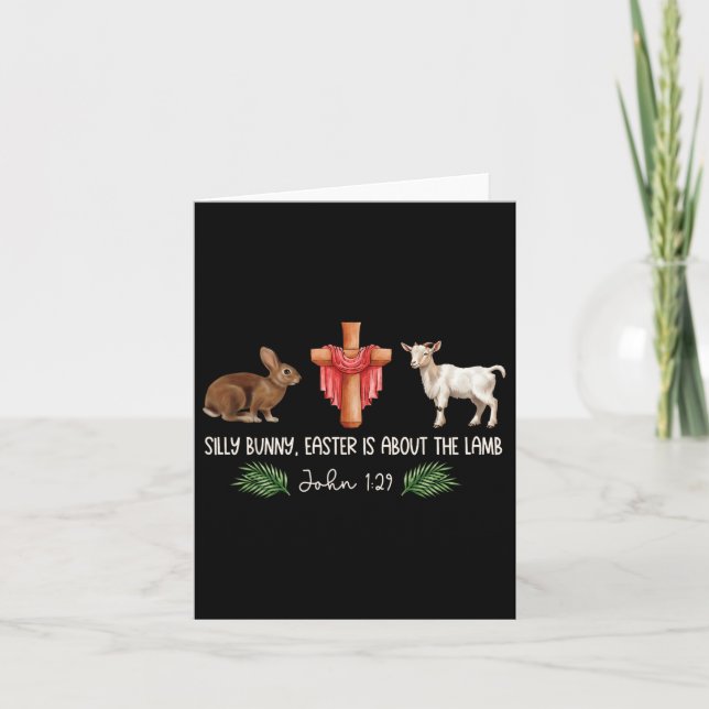 Silly Bunny Easter Is About The Lamb Christian Jes Card (Front)