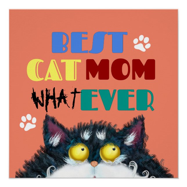 Silly Cat Mom Humor Design for Kitty Parents Poster (Front)