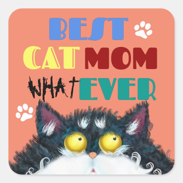 Silly Cat Mom Humor Design for Kitty Parents Square Sticker (Front)