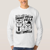 Silly Cat Sweatshirt Smart Fella or Fart Smella