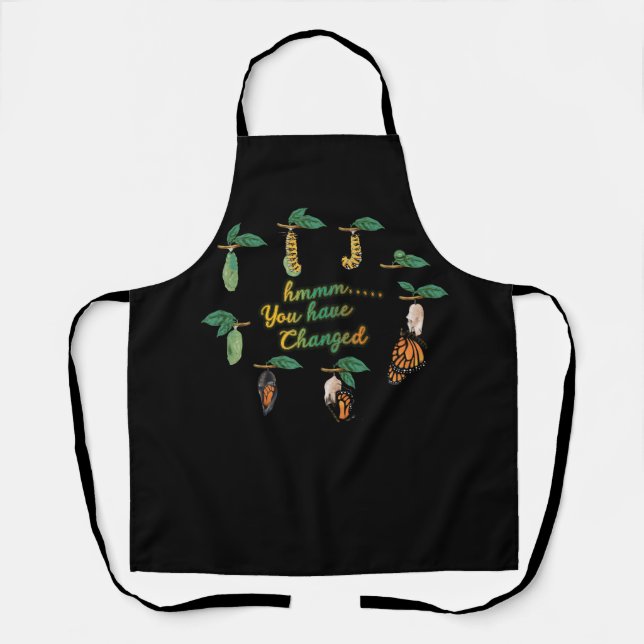 Silly Caterpillar Monarch Butterfly Humor You Have Apron (Front)