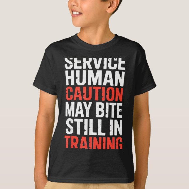 Silly Caution Service Human Bite Training Still Ma T-Shirt (Front)
