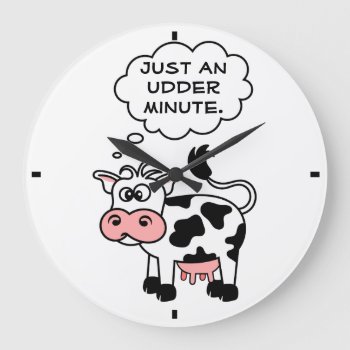 Silly Cow Just An Udder Minute Country Large Clock by SocialiteDesigns at Zazzle