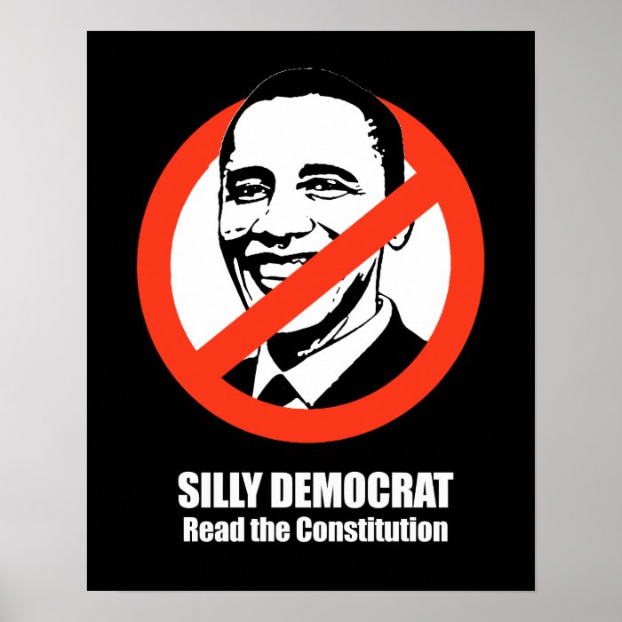 Silly Democrat, Read the Constitution Posters