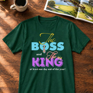 Silly Father's Day Boss and King T-Shirt