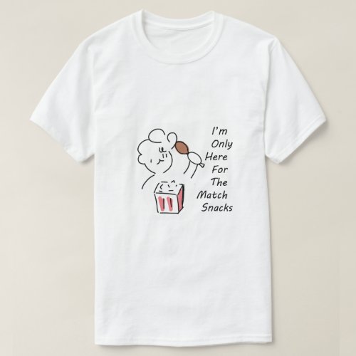 Silly Football Fan Hoodie - I'm Only Here For ...  T-Shirt