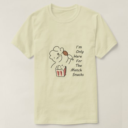 Silly Football Fan Hoodie - I'm Only Here For ...  T-Shirt