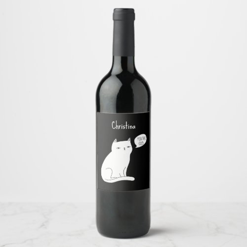 Silly funny cat youre old Birthday Wine Label