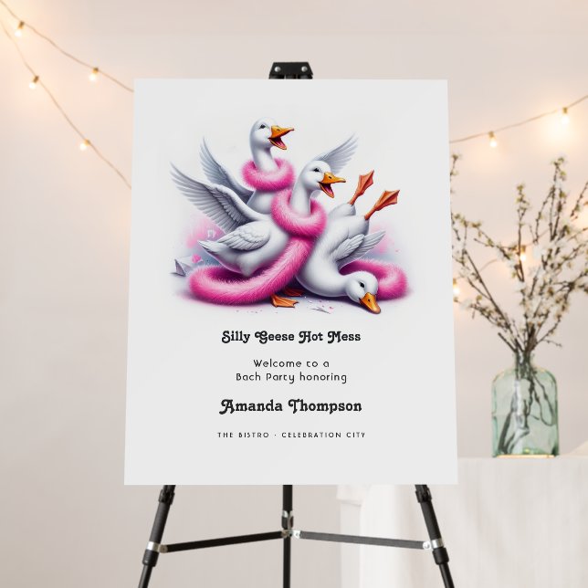 Silly Geese Hot Mess Funny Bachelorette Welcome Foam Board (In Situ (Stand))
