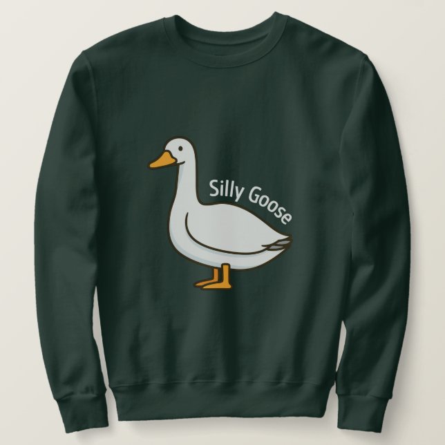 Silly Goose Funny Cartoon Goose Sweatshirt (Design Front)