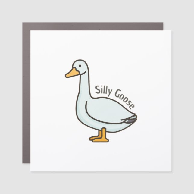 Silly Goose , Funny Goose, Goose Lover Car Magnet (Front)