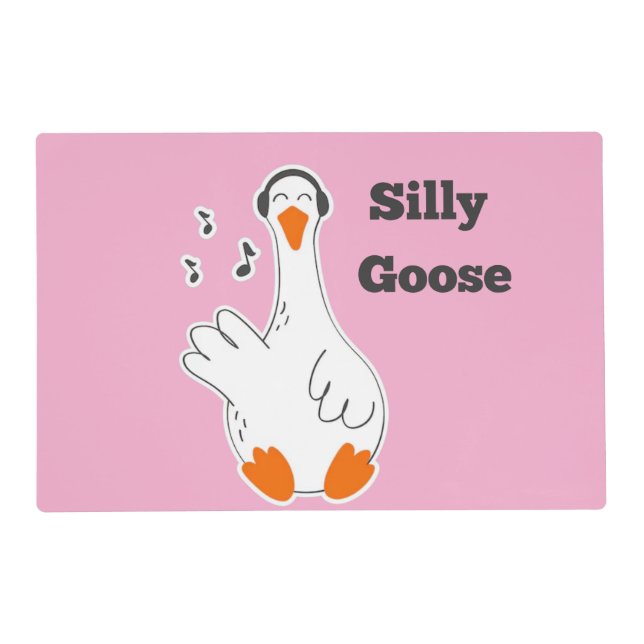 Silly goose, Funny Goose, Goose Lover Placemat (Front)