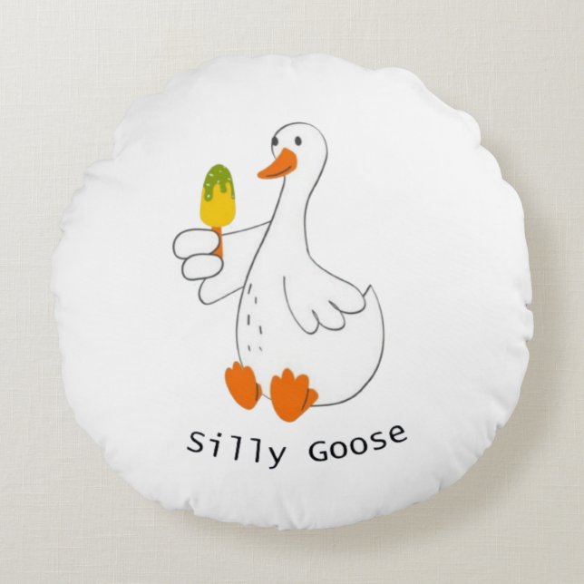 Silly goose, Funny Goose, Goose Lover Round Pillow (Front)