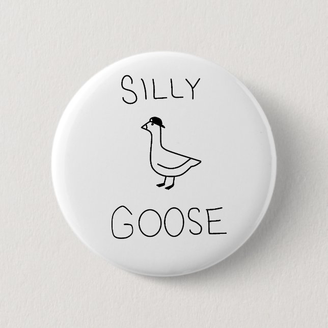 Silly Goose Funny Pin (Front)