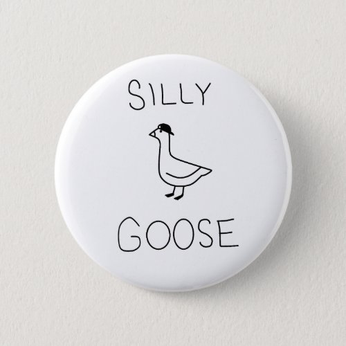 Silly Goose Funny Pin