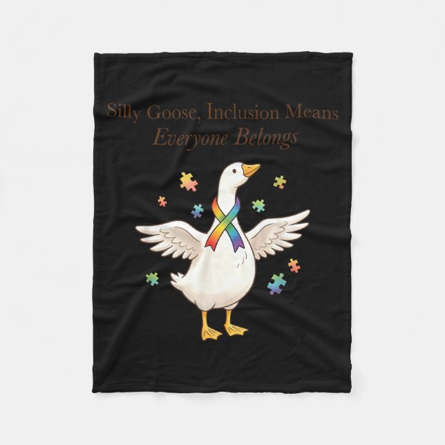 Silly Goose Inclusion Autism Awareness Everyone Fleece Blanket (Front)