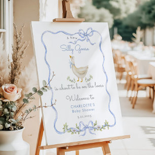 Silly Goose is on the loose Baby Shower Welcome Foam Board