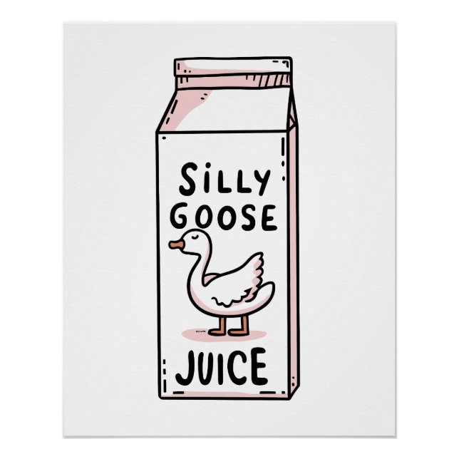 Silly goose juice poster (Front)