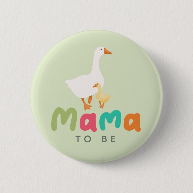 Silly Goose Mama to Be Baby Shower Button (Front)