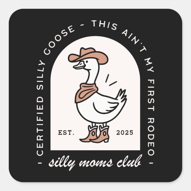 Silly goose mom club squad fun cowgirl funny square sticker (Front)
